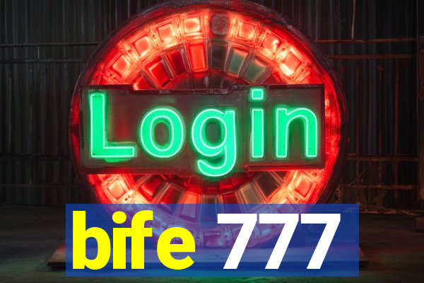 bife 777